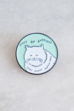 Mint Shut Up Everyone Pin